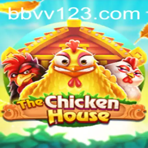 The Chicken House: Descubra o Mundo Fascinante de BBVV